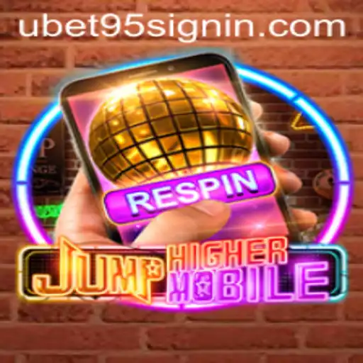 Explore the Exciting World of JumpHighermobile with UBET95